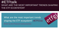 #ETFTalk - What Are The most Important Trends Shaping The ETF Ecosystem?