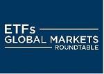 ETFs Global Market Round Table